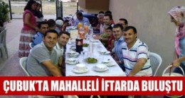 Mahalleli İftarda Bir Araya Geldi