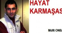 HAYAT KARMAŞASI