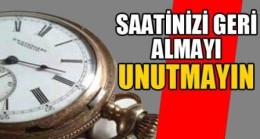 Saatinizi Geri Almayı Unutmayın