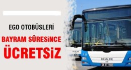 Unutmayın Bayramda Ego Ücretsiz