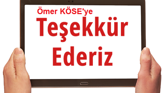 Ömer Köse Kardeşimize Teşekkürler