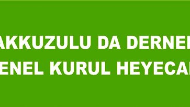 Akkuzulu da Genel Kurul Heyecanı Yaşanıyor
