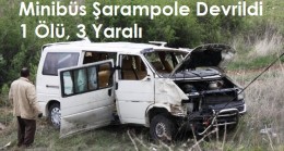 Minibüs Şarampole Uçtu: 1 Ölü, 3 Yaralı